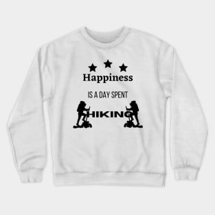Happiness is a day spent hiking Crewneck Sweatshirt